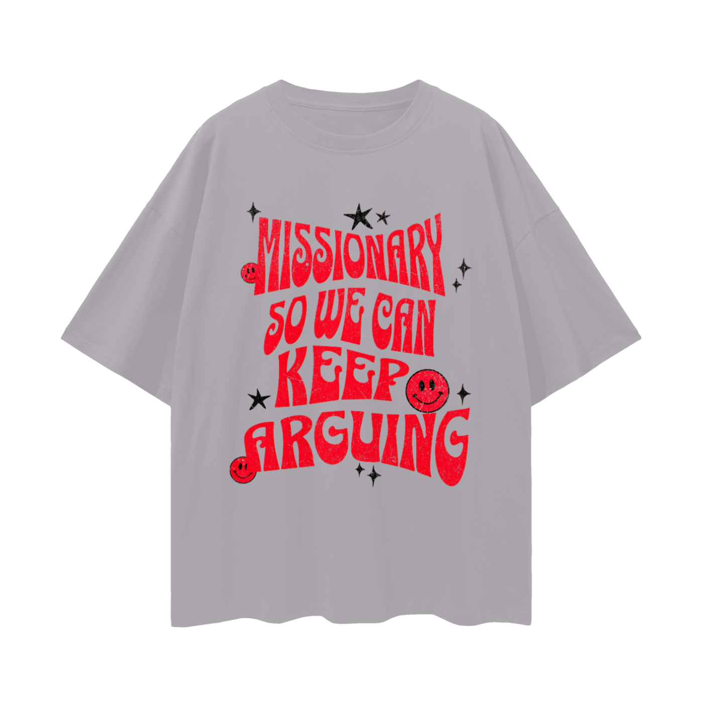 Funny Missionary So We Can Keep Arguing Vintage Like Graphic Oversized T Shirt