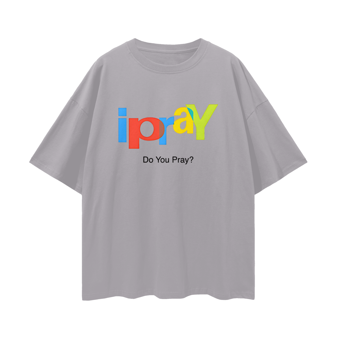 Religious I Pray Graphic Oversized T Shirt