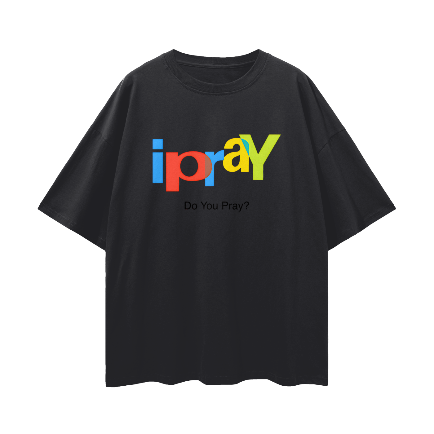 Religious I Pray Graphic Oversized T Shirt