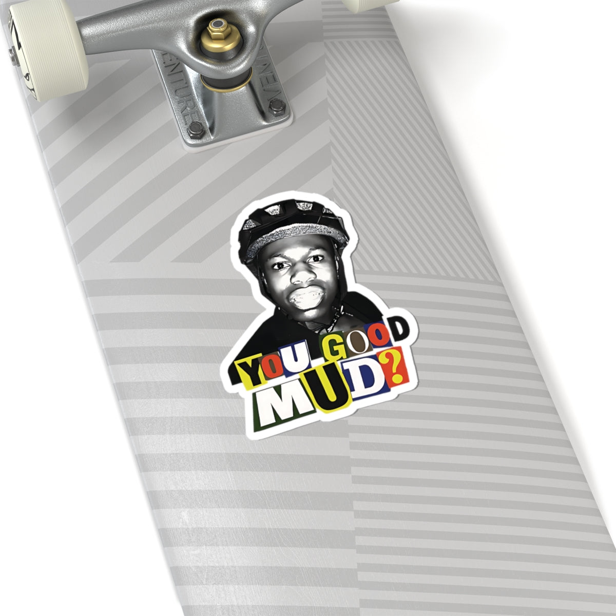 Rakai You Good Mud? Funny Sticker
