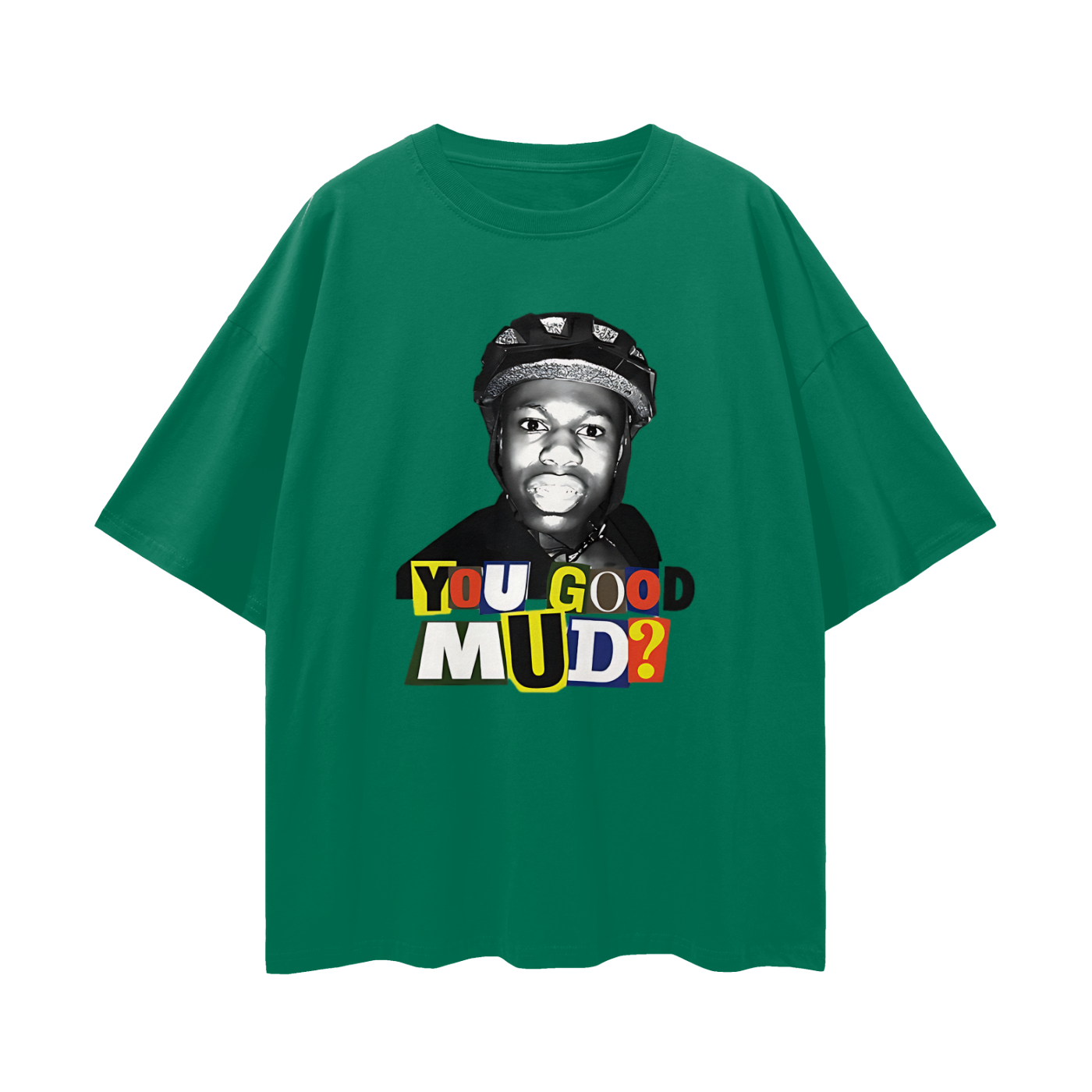 Rakai You Good Mud? Funny Graphic Oversized T Shirt