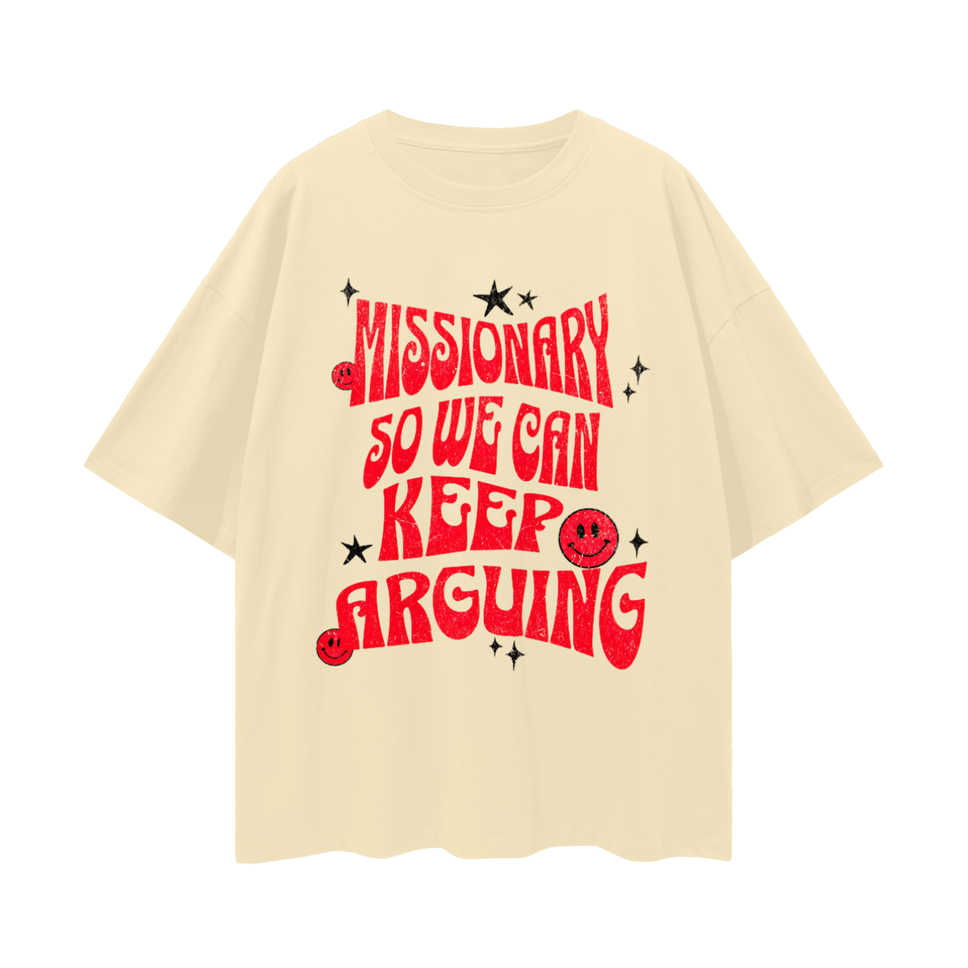 Funny Missionary So We Can Keep Arguing Vintage Like Graphic Oversized T Shirt
