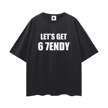 Vintage/Y2K Funny Lets Get 6 7endy Oversized T Shirt