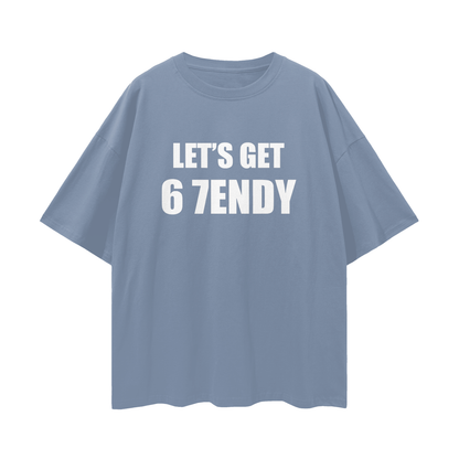 Vintage/Y2K Funny Lets Get 6 7endy Oversized T Shirt