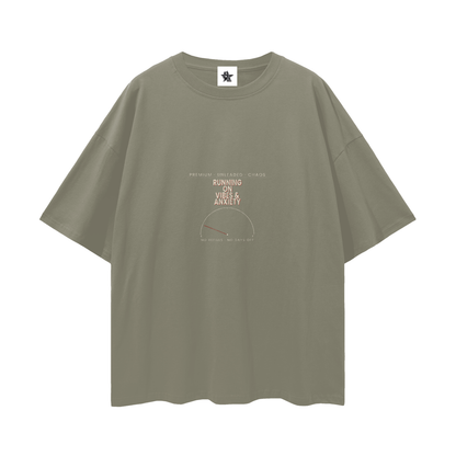 Running On Vibes And Anxiety Oversized T-Shirt | Funny Vintage Graphic