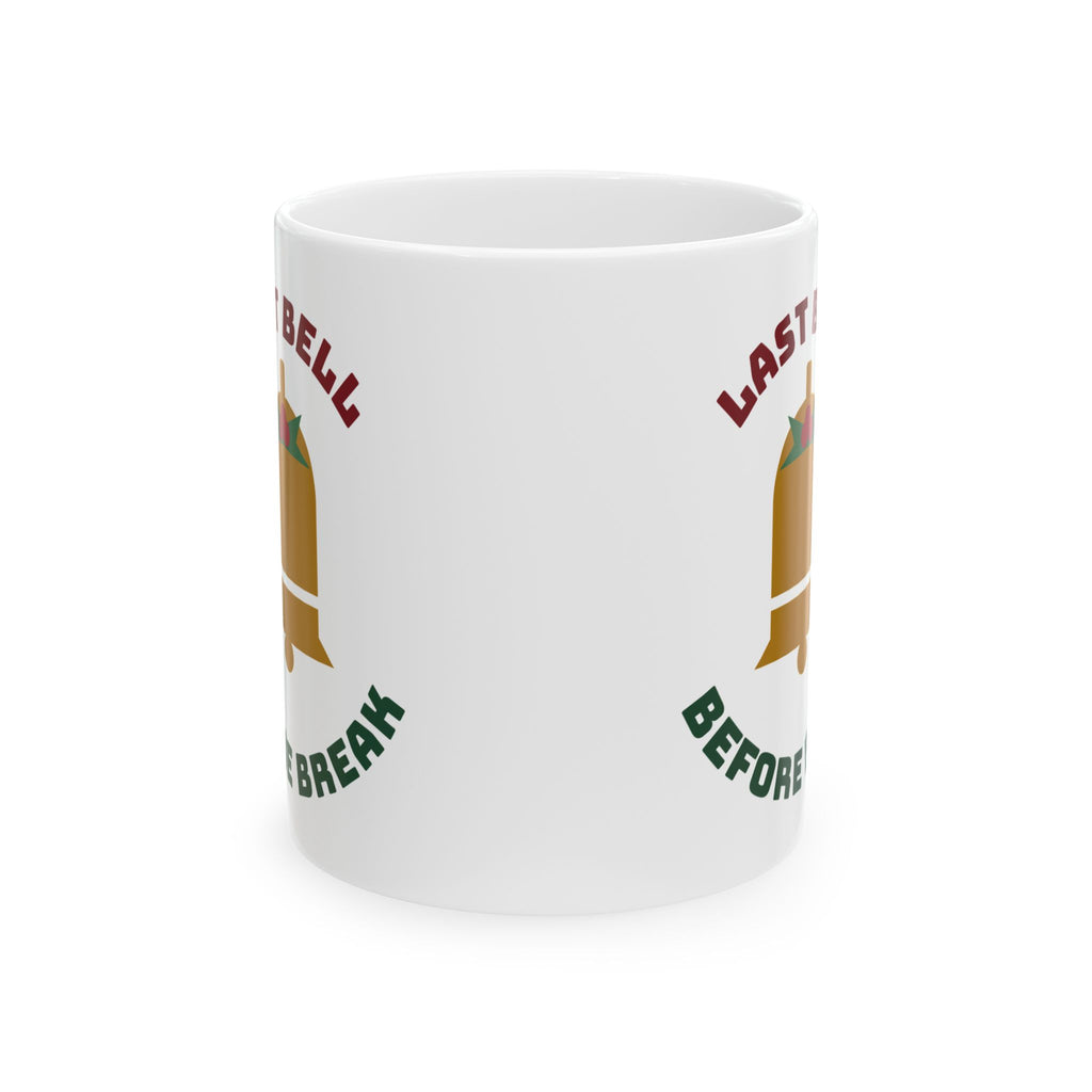 Teacher Christmas 11oz Coffee Mug, Last Bell Before Break Coffee Mug, Winter Break Teacher Gift, Teacher Appreciation Mug