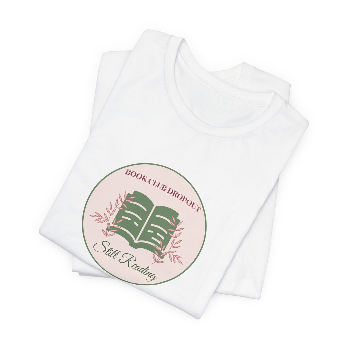 Book Club Dropout Still Reading Shirt Funny Bookish Tee Reader Gift for Her