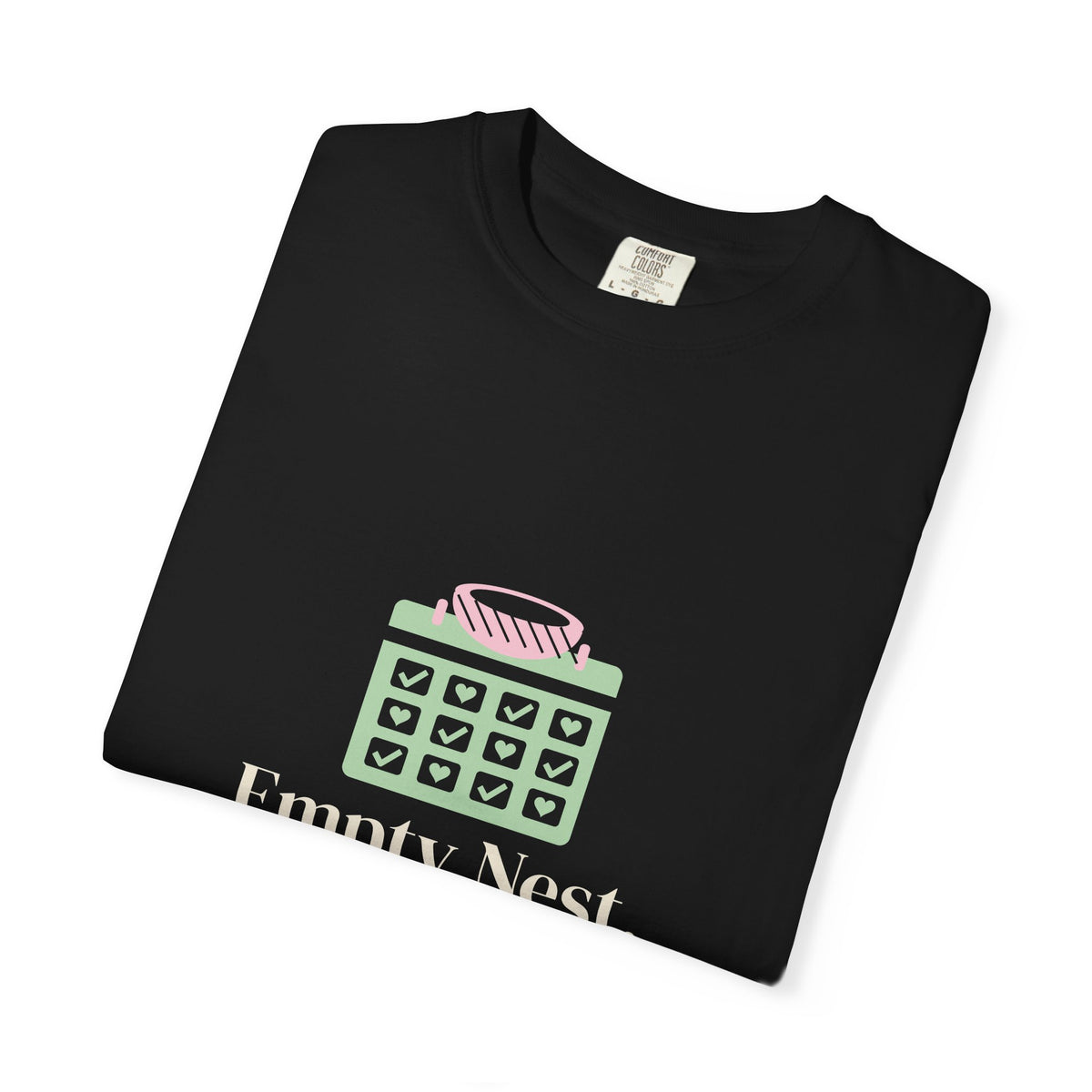 Empty Nest Shirt, Empty Nest Full Calendar Tee, Empty Nester Gift for Mom, College Drop Off Gift, Womens T-Shirt