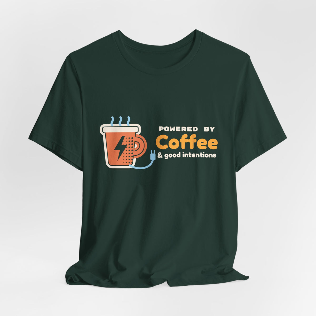 Funny Coffee Shirt for Women, Powered by Coffee and Good Intentions Tee, Coffee Lover Gift, Mom Humor T-Shirt, Unisex S-3XL