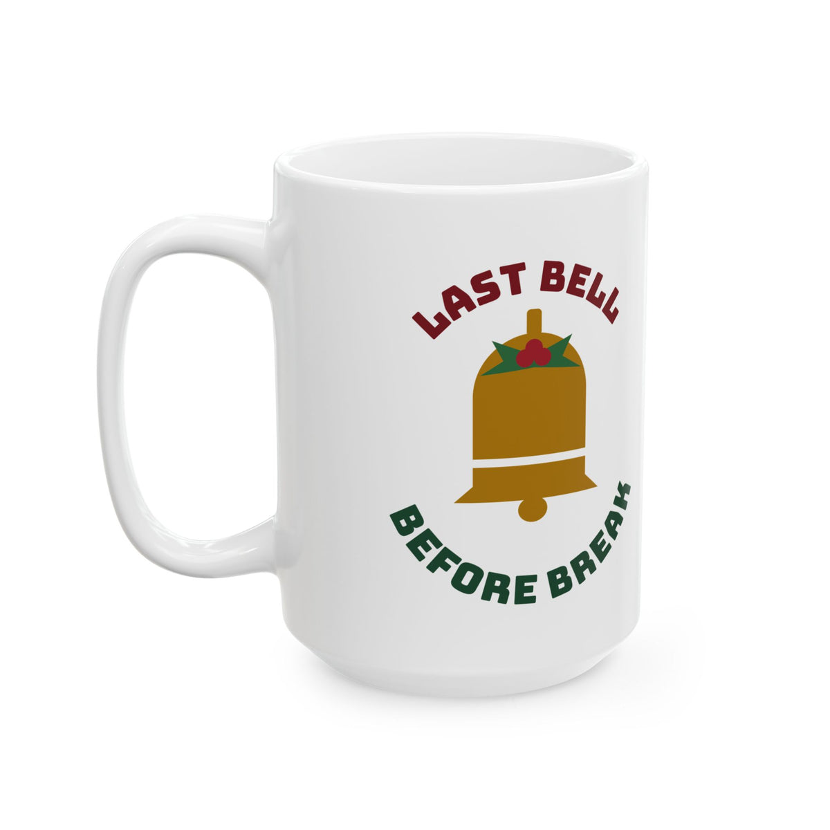 Teacher Christmas 11oz Coffee Mug, Last Bell Before Break Coffee Mug, Winter Break Teacher Gift, Teacher Appreciation Mug
