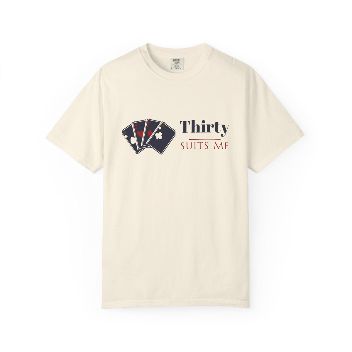 30th Birthday Shirt for Women, Thirty Suits Me Tee, 30th Birthday Gift for Her, Garment-Dyed Birthday Shirt