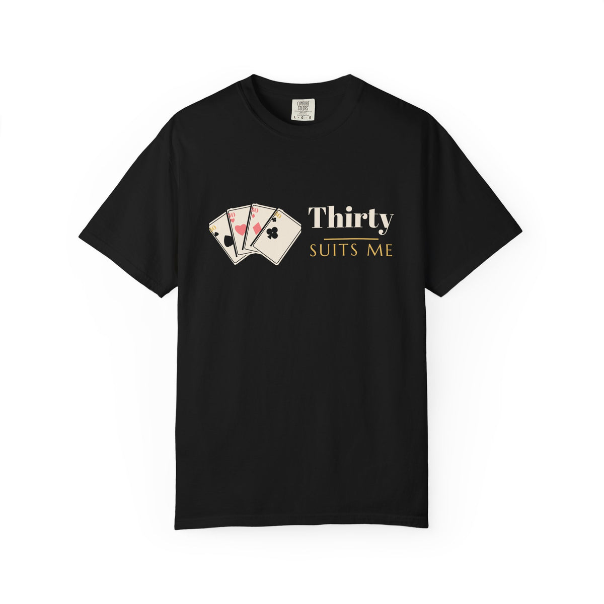 30th Birthday Shirt for Women, Thirty Suits Me Tee, 30th Birthday Gift for Her, Garment-Dyed Birthday Shirt