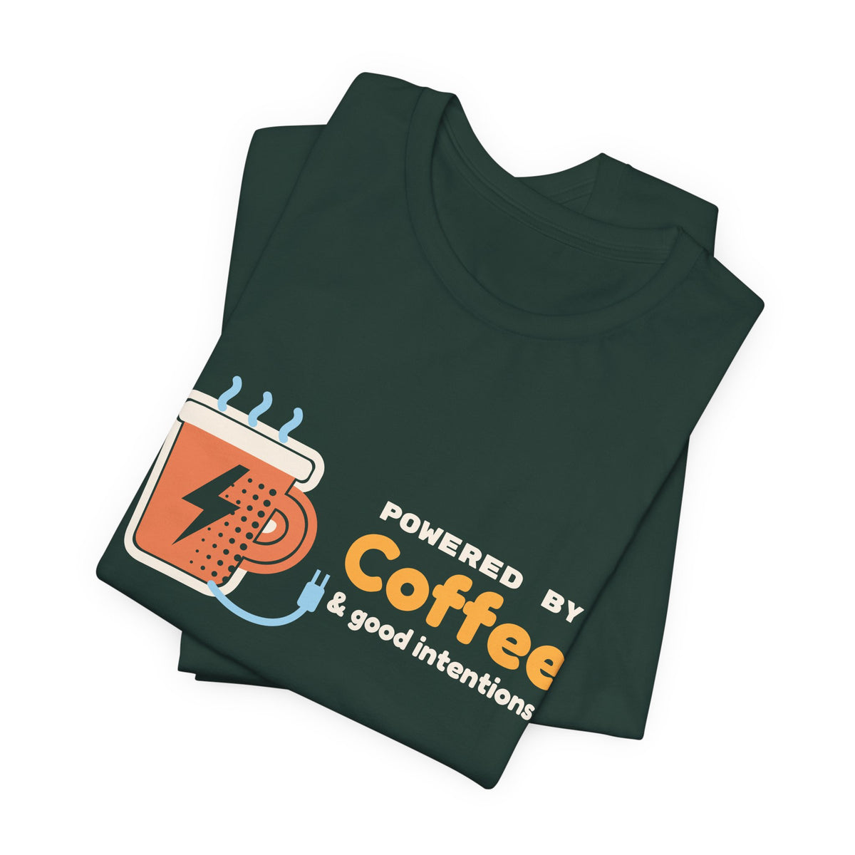 Funny Coffee Shirt for Women, Powered by Coffee and Good Intentions Tee, Coffee Lover Gift, Mom Humor T-Shirt, Unisex S-3XL