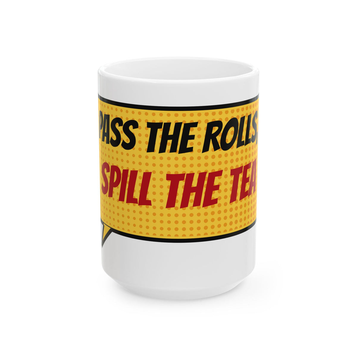 Pass the Rolls Spill the Tea Pop Art Friendsgiving Mug