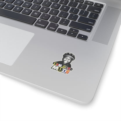 Rakai You Good Mud? Funny Sticker