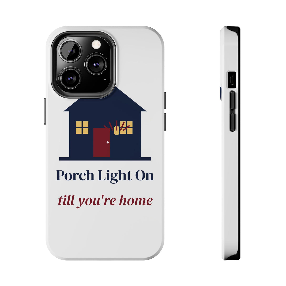 Porch Light On Till You're Home Phone Case, Navy Wine Tough Phone Case, Gift for Mom, Best Friend Gift for Her