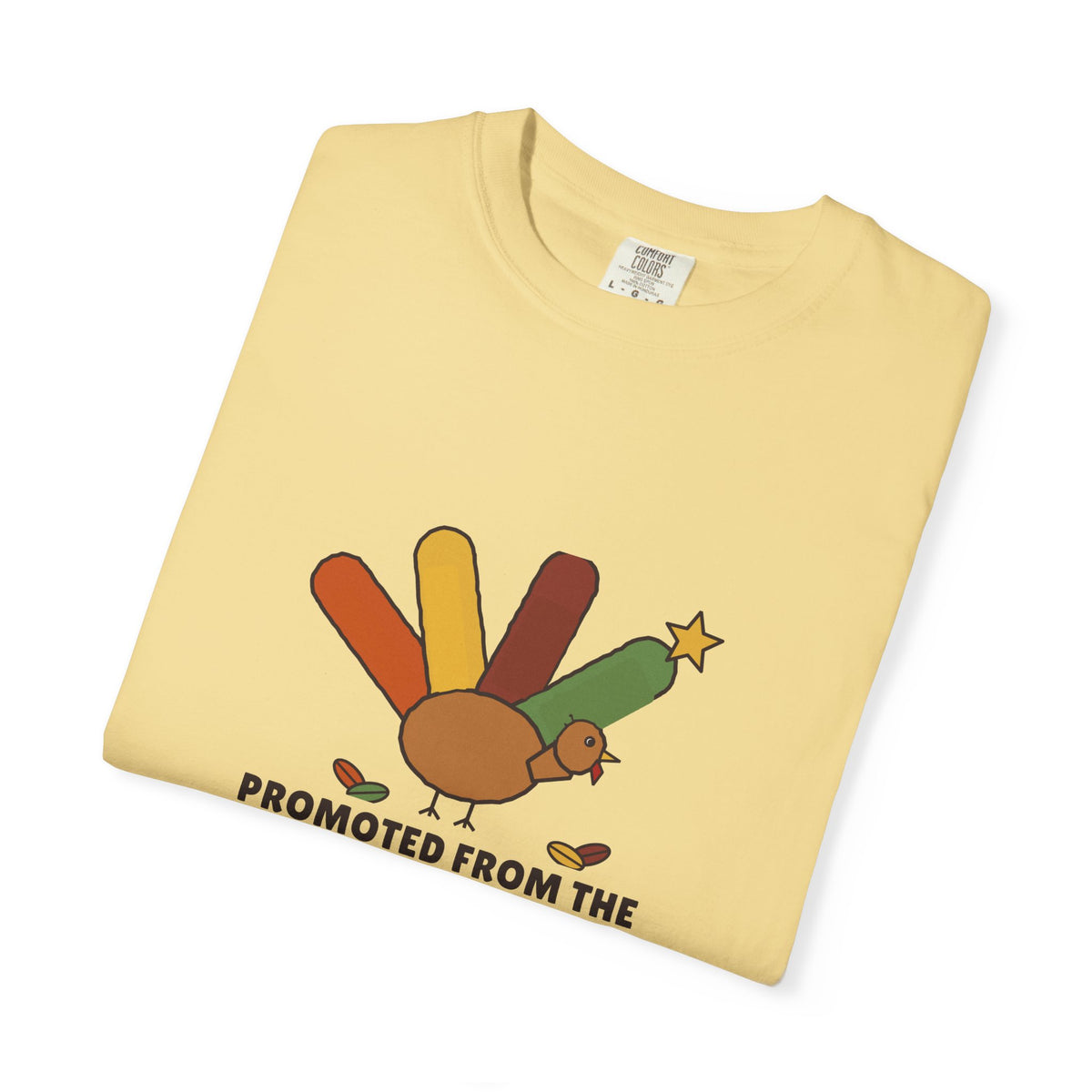 Promoted From the Kids Table Shirt, Funny Thanksgiving Hand Turkey Garment-Dyed Tee