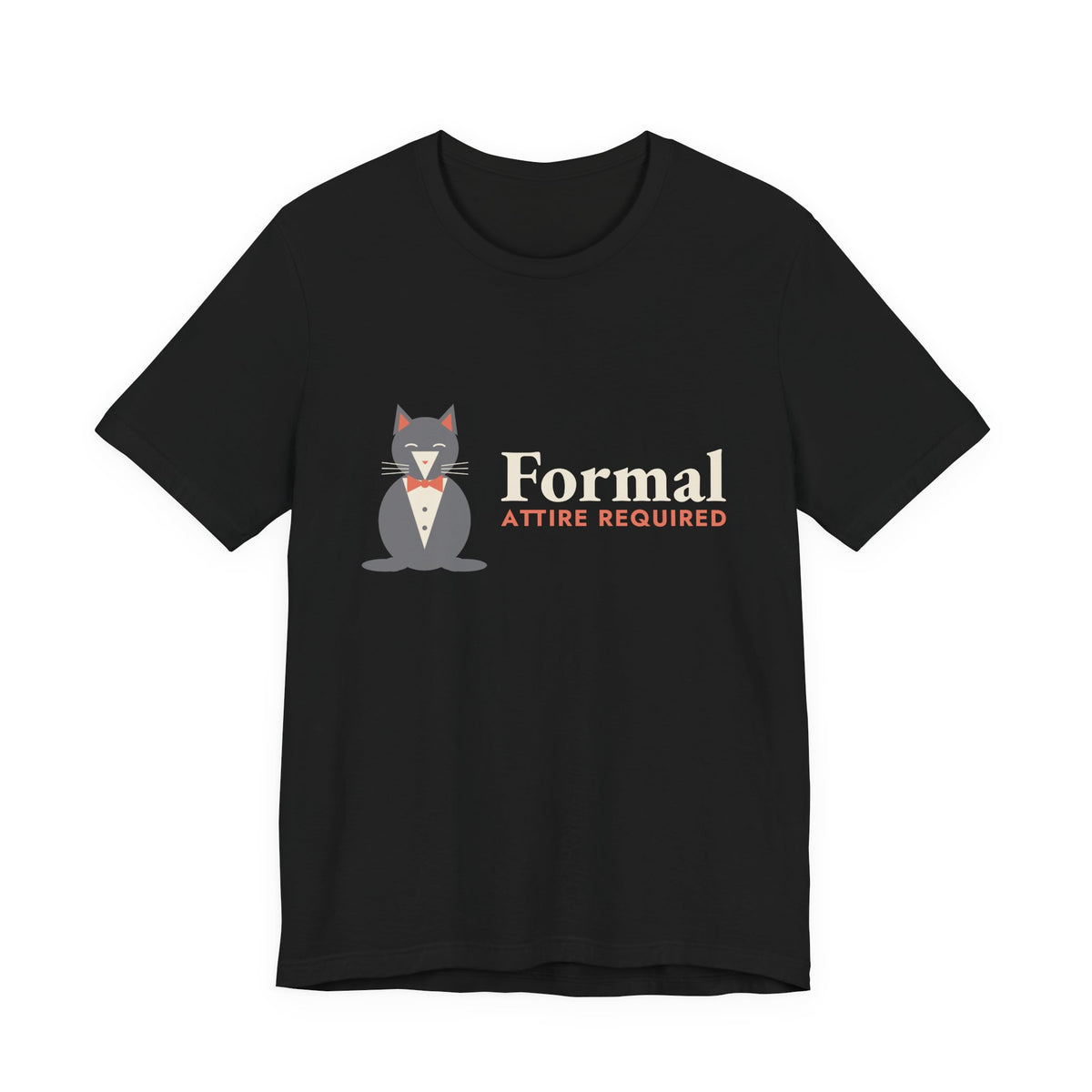 Tuxedo Cat Shirt, Formal Attire Required Tee, Black and White Cat Shirt, Cat Lover Gift for Her, Funny Cat Mom T-Shirt