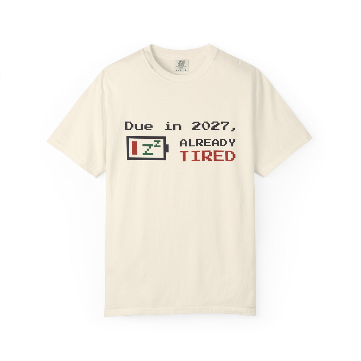 Due in 2027 Already Tired Tee, Pregnancy Announcement Shirt