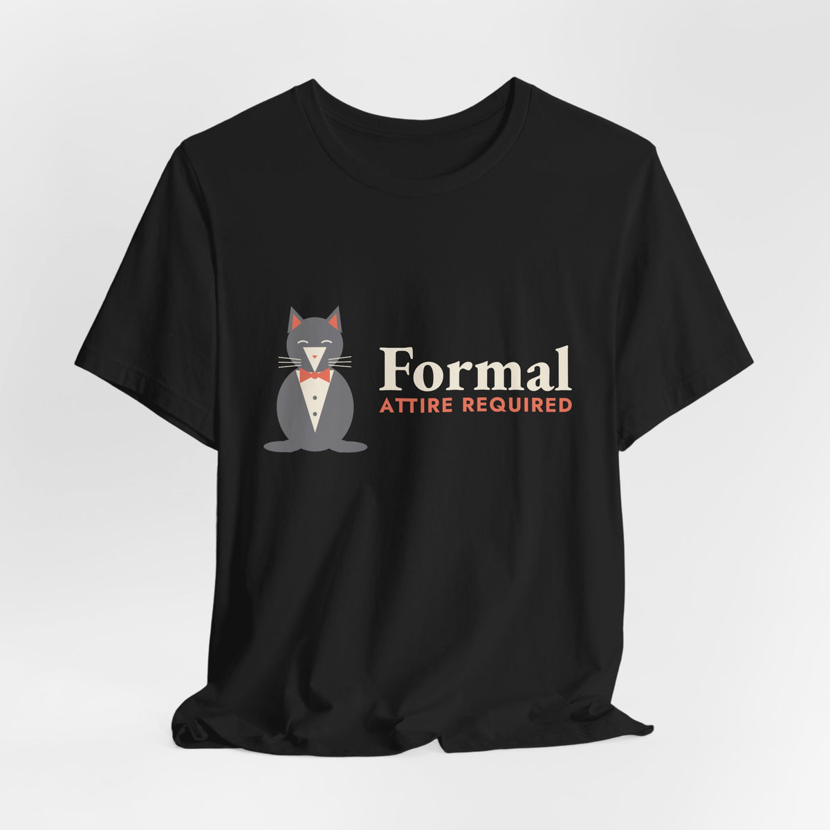 Tuxedo Cat Shirt, Formal Attire Required Tee, Black and White Cat Shirt, Cat Lover Gift for Her, Funny Cat Mom T-Shirt