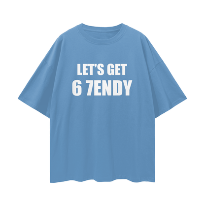 Vintage/Y2K Funny Lets Get 6 7endy Oversized T Shirt