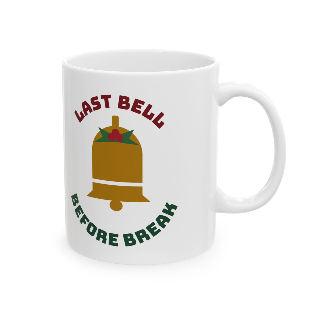 Teacher Christmas 11oz Coffee Mug, Last Bell Before Break Coffee Mug, Winter Break Teacher Gift, Teacher Appreciation Mug