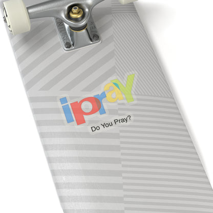 Religious I Pray Sticker