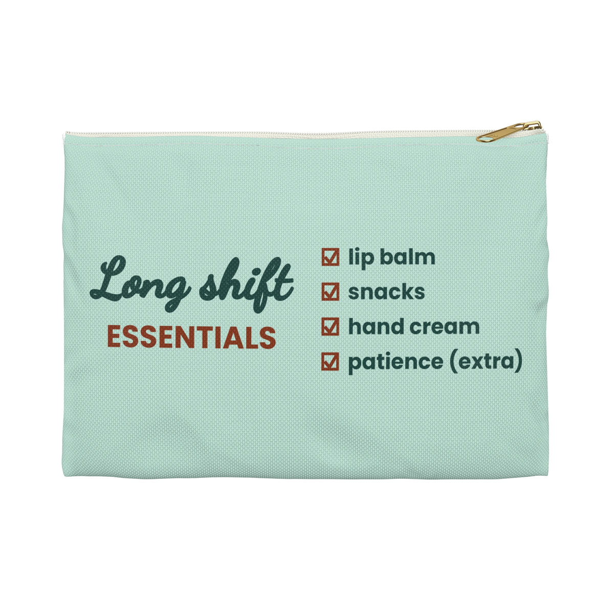 Nurse Makeup Bag, Long Shift Essentials Zipper Pouch, Funny Nurse Gift, Healthcare Worker Gift, Cosmetic Pouch, Work Bag Organizer