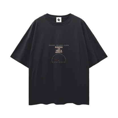 Running On Vibes And Anxiety Oversized T-Shirt | Funny Vintage Graphic