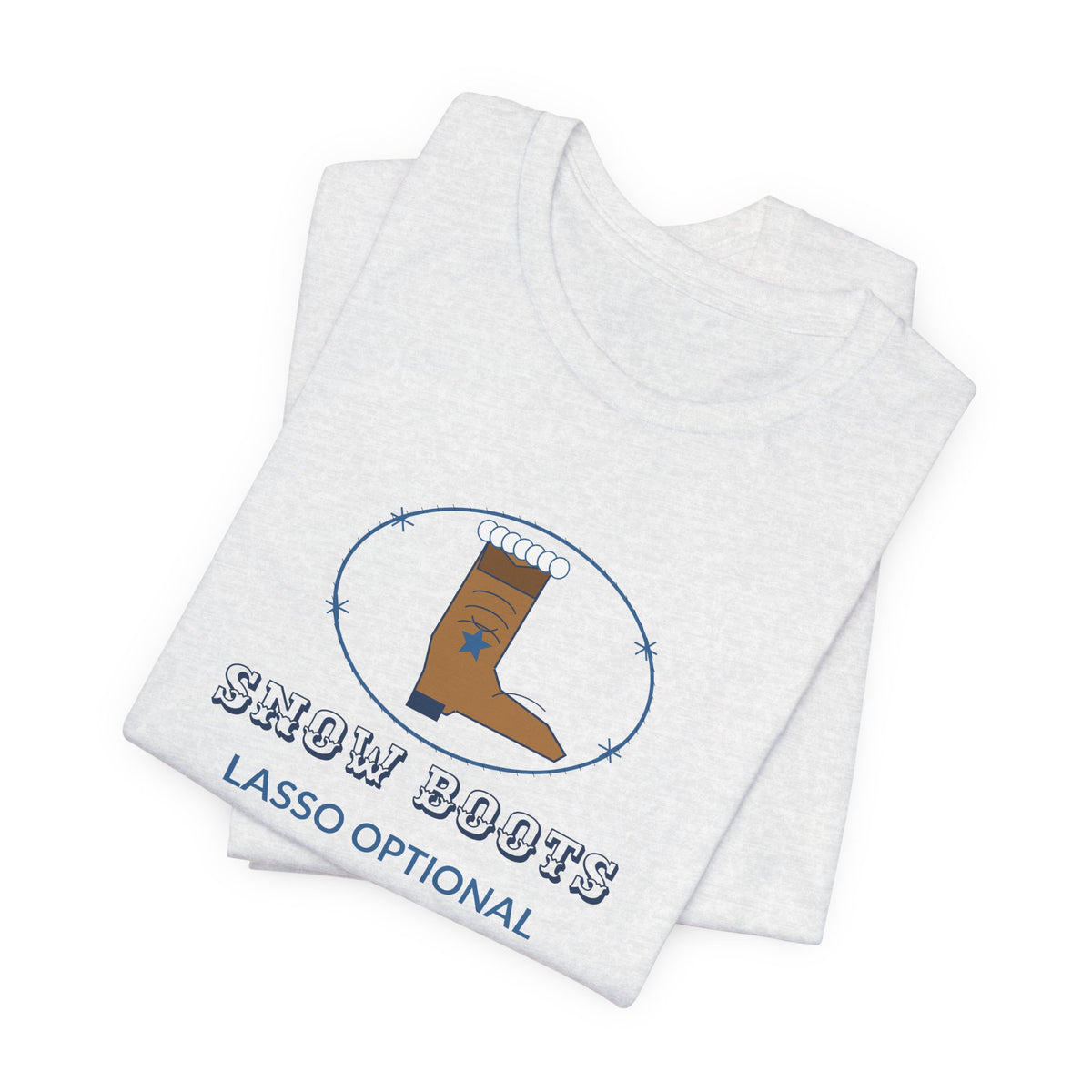 Snow Boots Lasso Optional Western Winter Tee