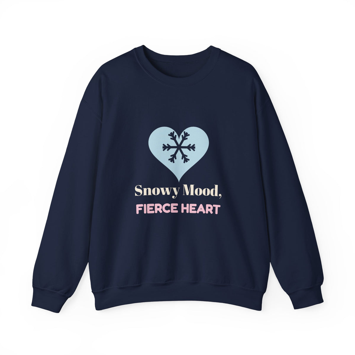 Winter Sweatshirt for Women, Snowy Mood Fierce Heart Crewneck, Christmas Gift for Her, Cozy Snow Season Sweatshirt