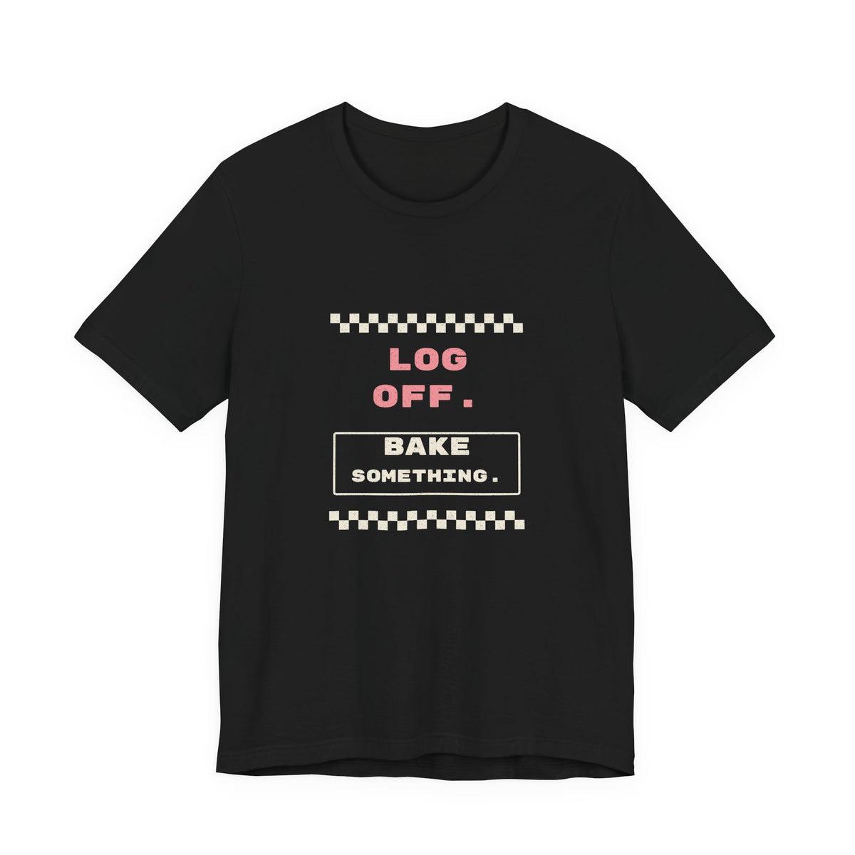 Log Off Bake Something Retro Stamp Tee