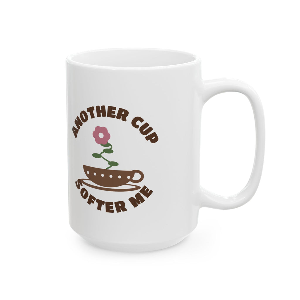 Funny 11oz Coffee Mug, Another Cup Softer Me Mug, Coffee Lover Gift for Her, Morning Mug, Cute Mug for Women