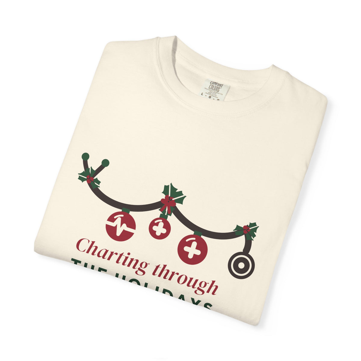 Charting Through the Holidays Tee, Nurse Christmas Shirt