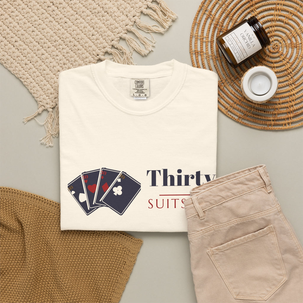 30th Birthday Shirt for Women, Thirty Suits Me Tee, 30th Birthday Gift for Her, Garment-Dyed Birthday Shirt