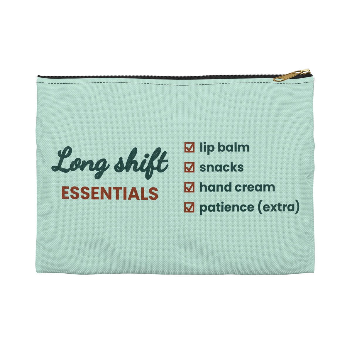 Nurse Makeup Bag, Long Shift Essentials Zipper Pouch, Funny Nurse Gift, Healthcare Worker Gift, Cosmetic Pouch, Work Bag Organizer