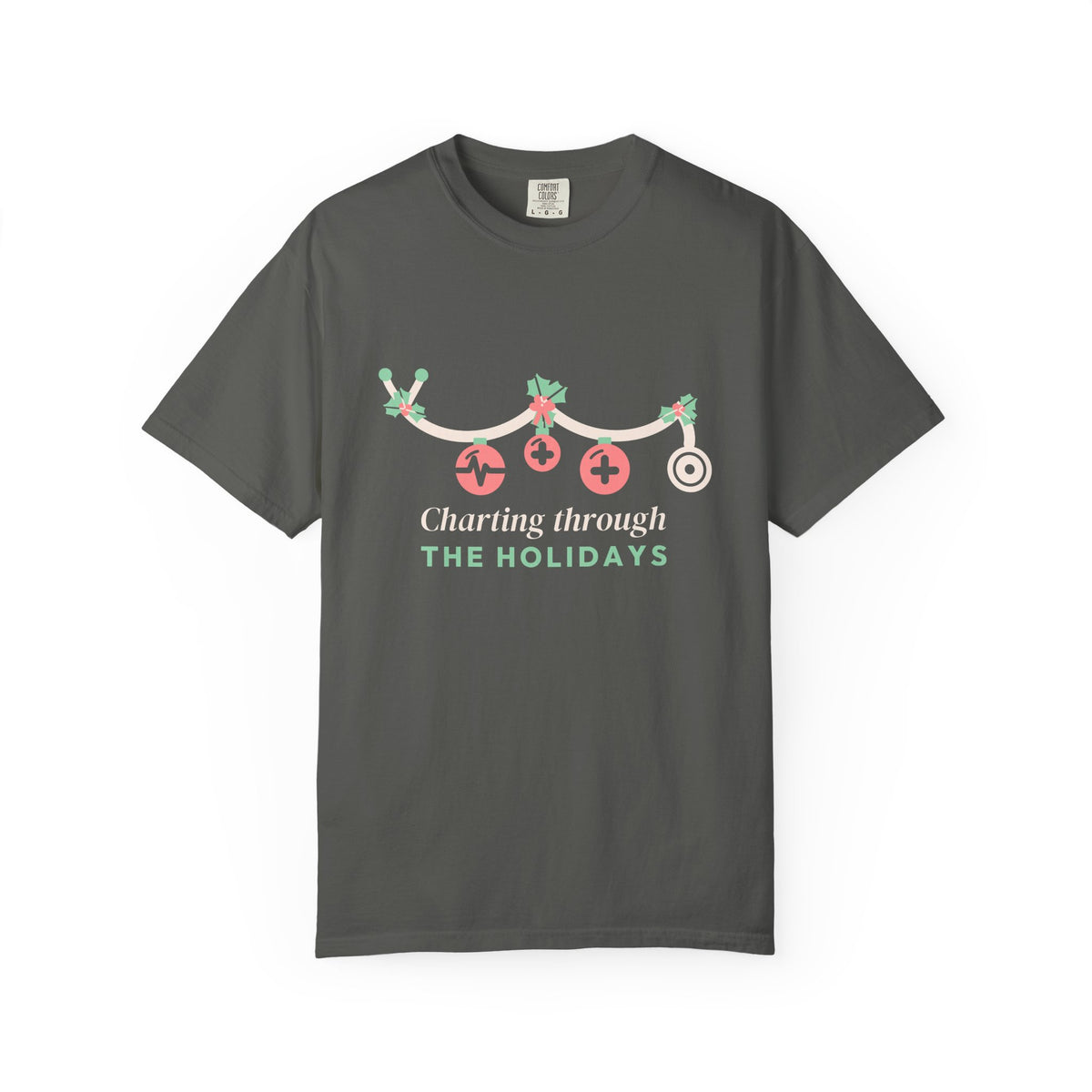Charting Through the Holidays Tee, Nurse Christmas Shirt