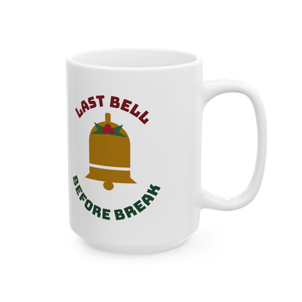 Teacher Christmas 11oz Coffee Mug, Last Bell Before Break Coffee Mug, Winter Break Teacher Gift, Teacher Appreciation Mug