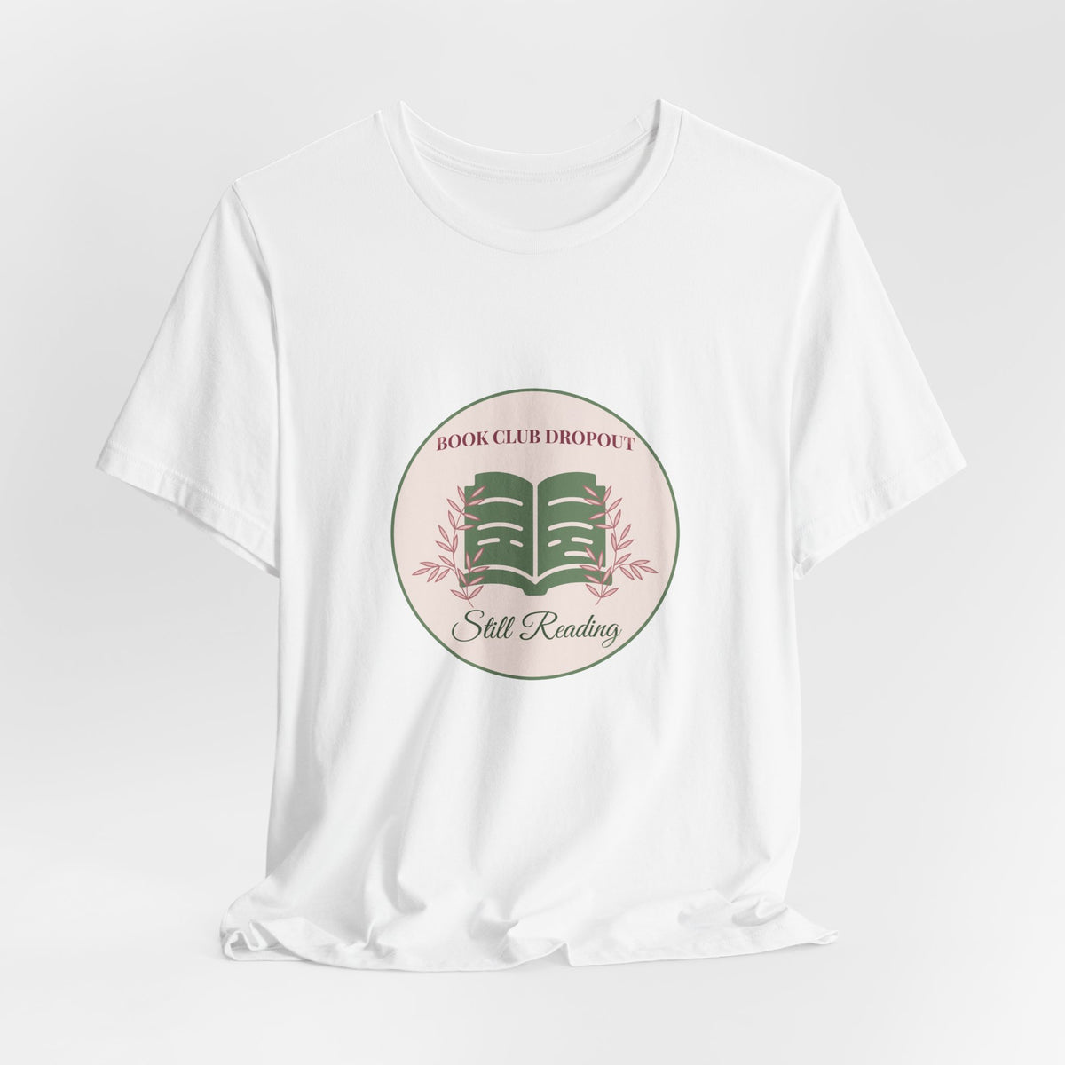 Book Club Dropout Still Reading Shirt Funny Bookish Tee Reader Gift for Her