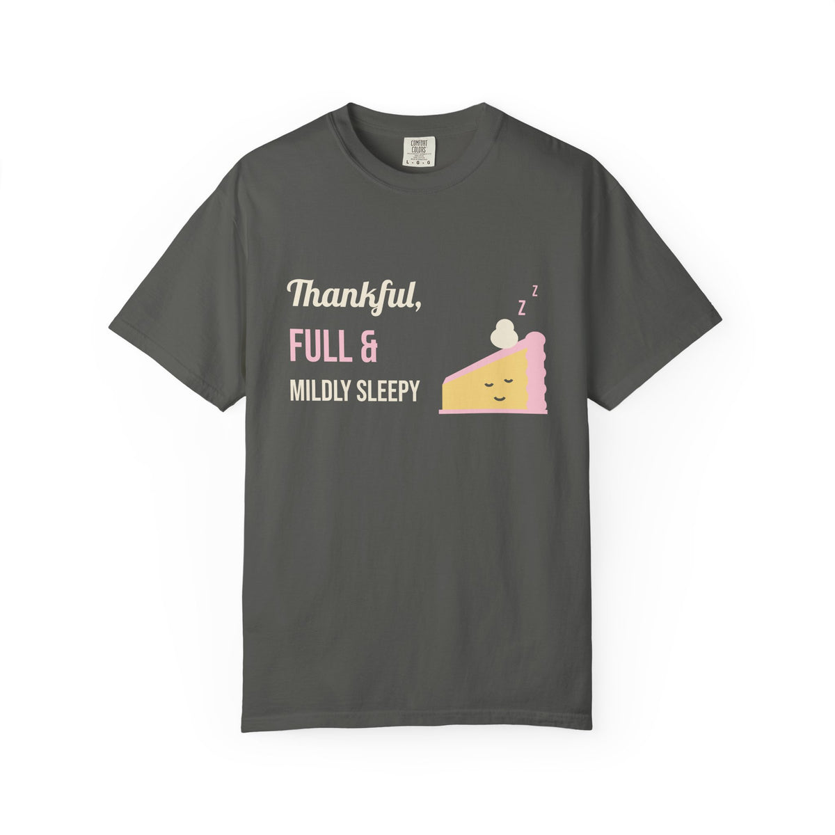 Friendsgiving Shirt, Thankful Full and Mildly Sleepy Tee, Funny Thanksgiving Shirt for Women, Garment-Dyed Fall Tee