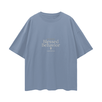 Blessed Behavior Oversized T-Shirt | Christian Streetwear Graphic
