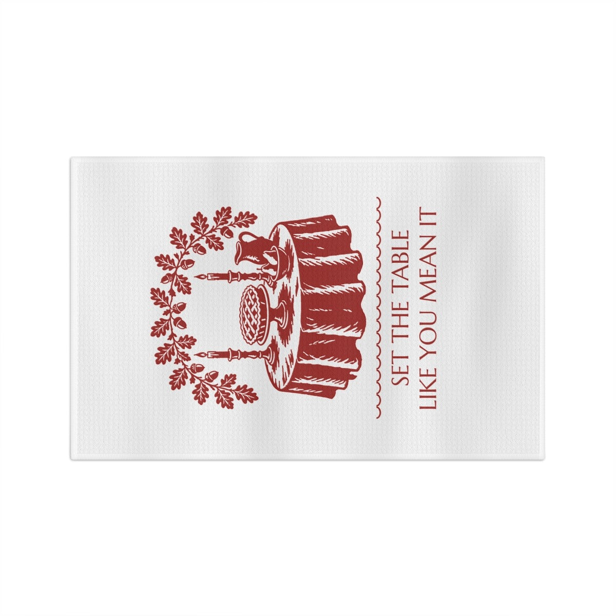 Set the Table Like You Mean It tea towel - flat landscape
