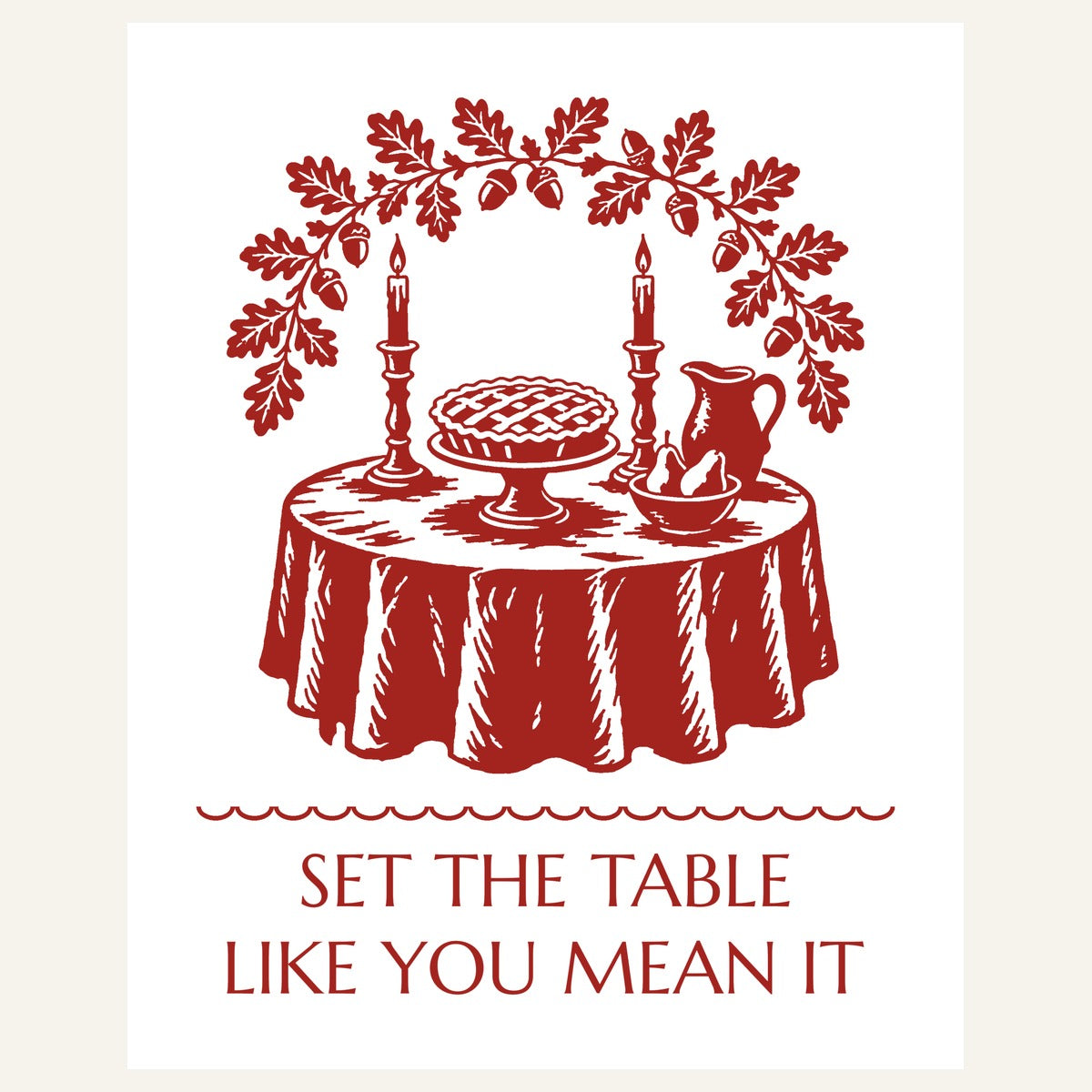 Set the Table Like You Mean It tea towel - print file full