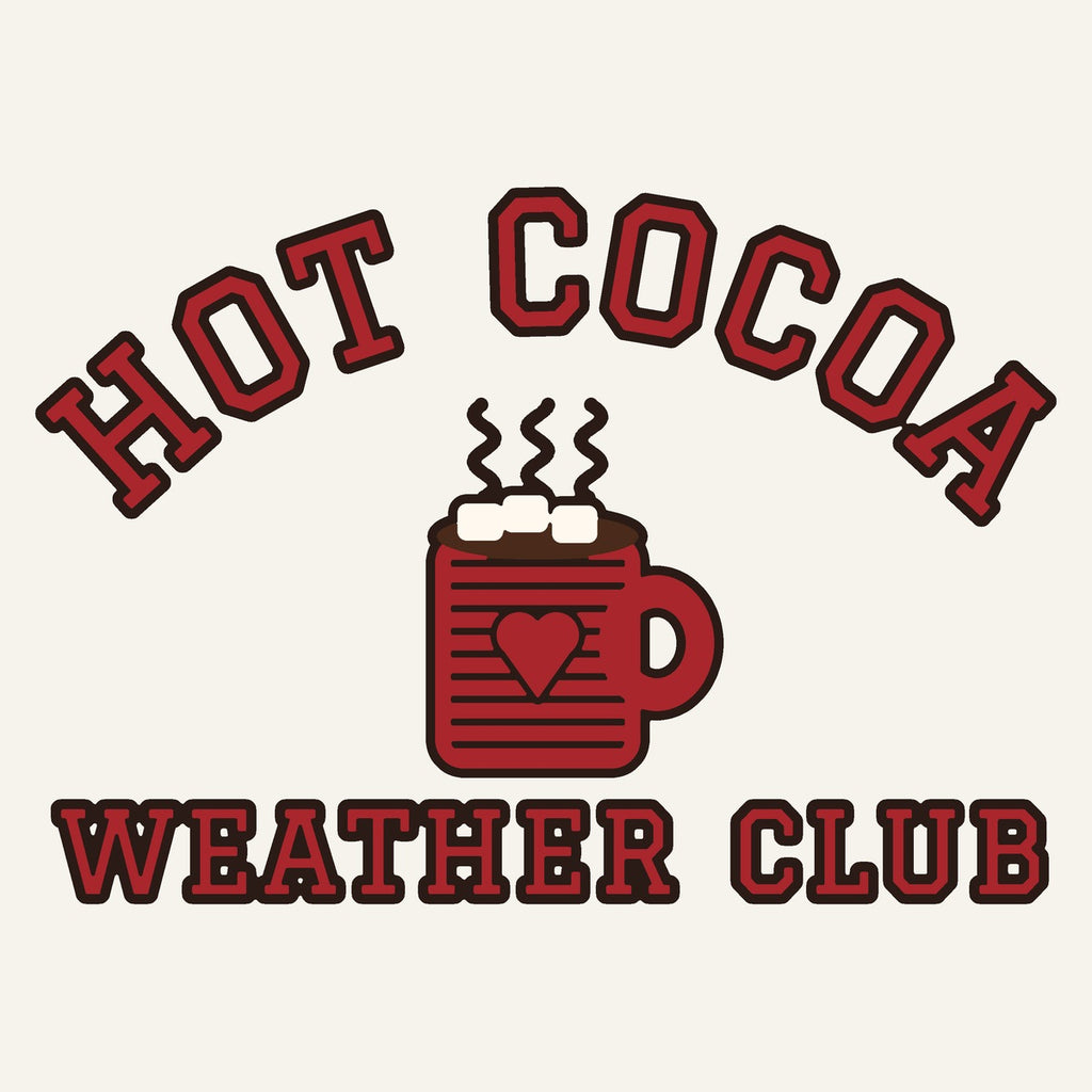 Hot Cocoa Weather Club hoodie