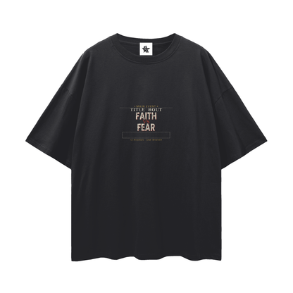 Faith Vs Fear Title Bout Oversized T-Shirt | Christian Streetwear Graphic