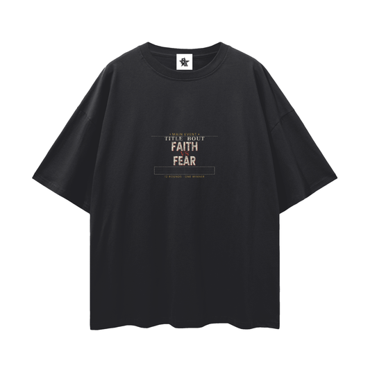 Faith Vs Fear Title Bout Oversized T-Shirt | Christian Streetwear Graphic