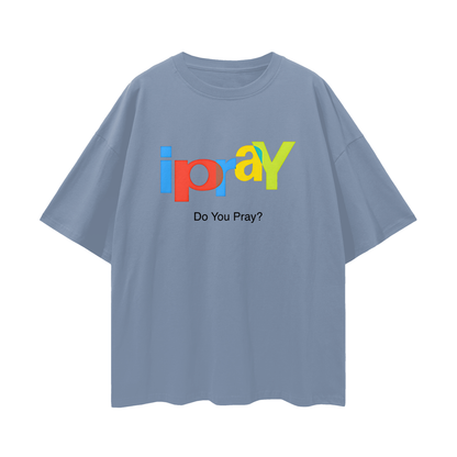 Religious I Pray Graphic Oversized T Shirt