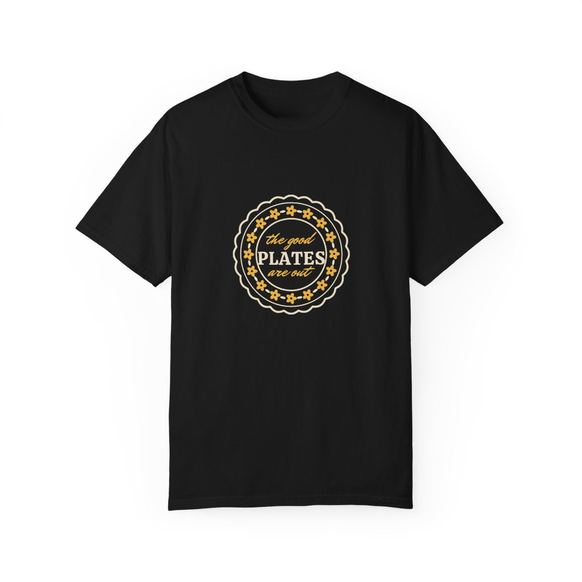 The Good Plates Are Out tee - front black