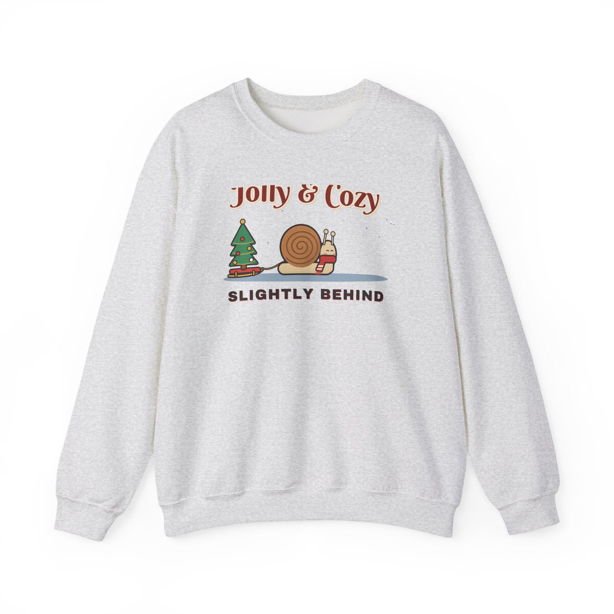 Jolly and Cozy Slightly Behind sweatshirt - front ash