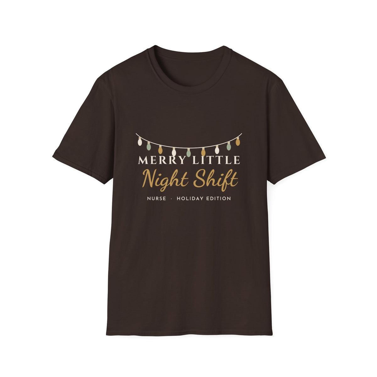 Merry Little Night Shift nurse tee - front dark chocolate